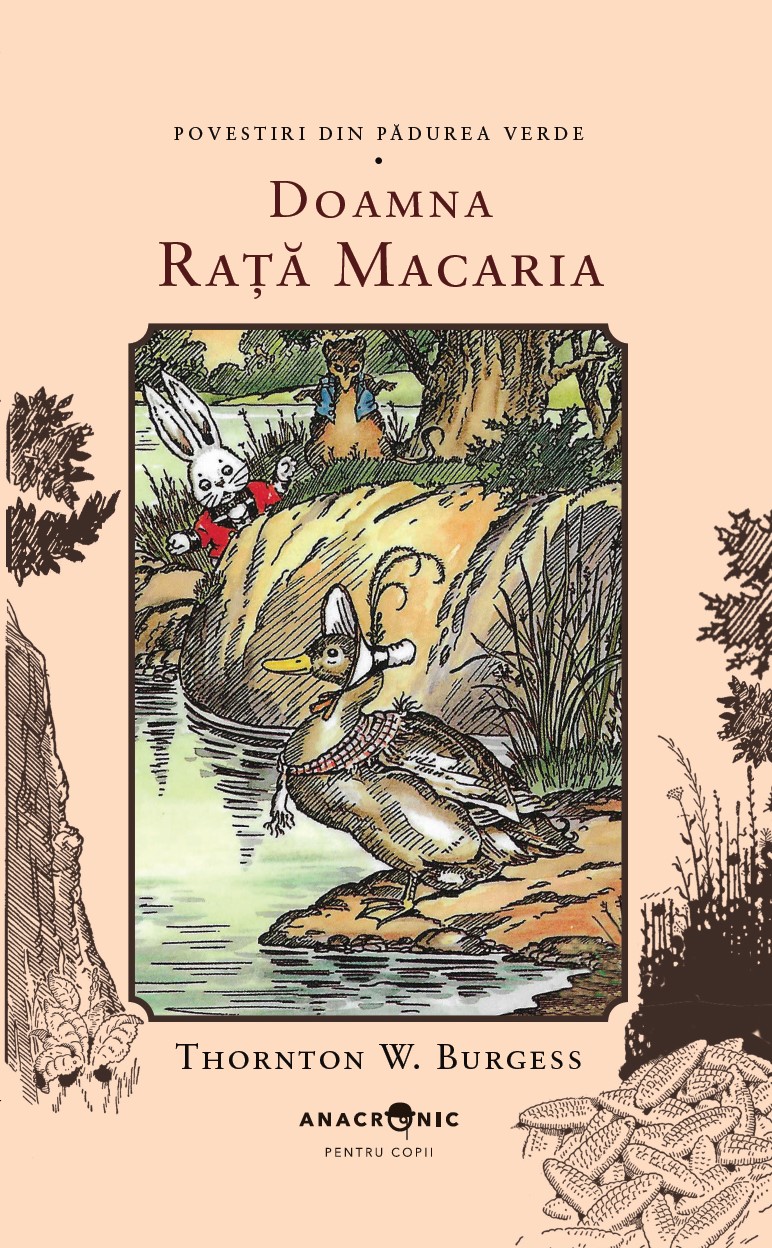 <font color="832e36"><b>BURGESS</b></font> Povestiri din Pădurea Verde: 15. Doamna Rață Macaria