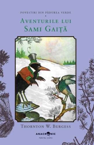 <font color="832e36"><b>BURGESS</b></font> Povestiri din Pădurea Verde: 12. Aventurile lui Sami Gaiță
